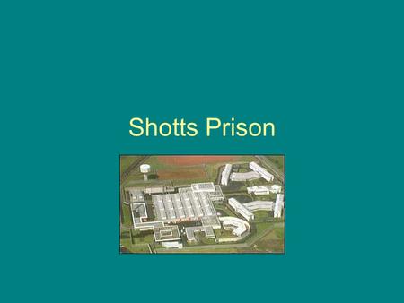 Shotts Prison.