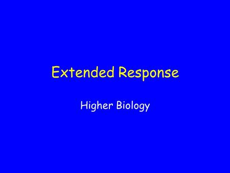 Extended Response Higher Biology.