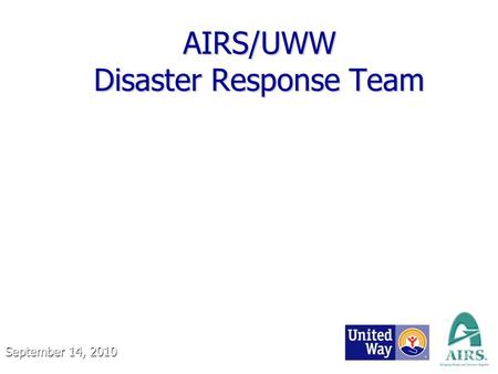 AIRS/UWW Disaster Response Team September 14, 2010.