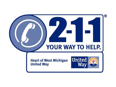 Heart of West Michigan United Ways 2-1-1 Partnering with the Kent County Health Department to Prevent the H 1 N 1 Virus Presented by Robert McKown Heart.