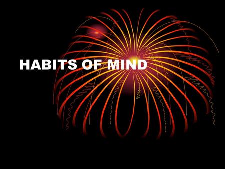 HABITS OF MIND.