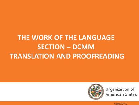 THE WORK OF THE LANGUAGE SECTION – DCMM TRANSLATION AND PROOFREADING