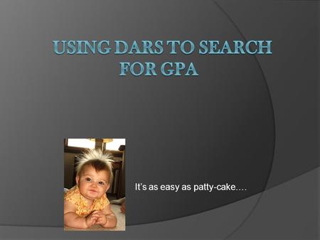 Its as easy as patty-cake….. Create your GPA Program.