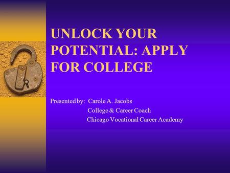 UNLOCK YOUR POTENTIAL: APPLY FOR COLLEGE