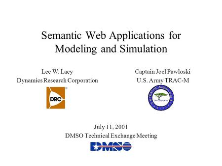 Semantic Web Applications for Modeling and Simulation