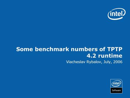 Some benchmark numbers of TPTP 4.2 runtime Viacheslav Rybalov, July, 2006.