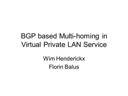 BGP based Multi-homing in Virtual Private LAN Service