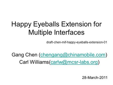 Happy Eyeballs Extension for Multiple Interfaces Gang Chen Carl