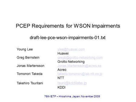 76th IETF – Hiroshima, Japan, November 2009 PCEP Requirements for WSON Impairments Young Huawei Greg