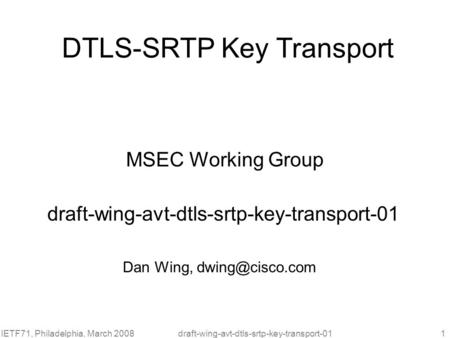 draft-wing-avt-dtls-srtp-key-transport-01