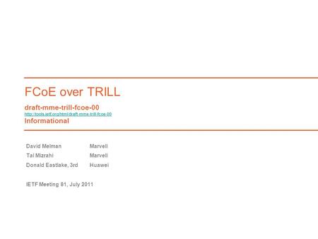 FCoE over TRILL draft-mme-trill-fcoe-00  Informational