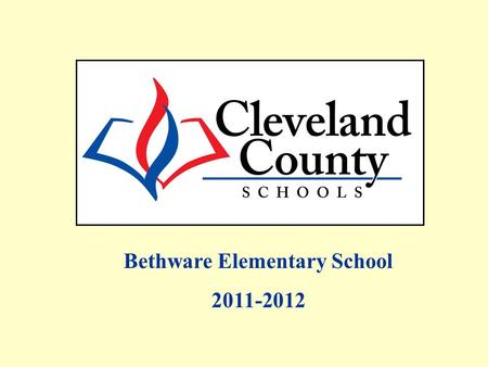 Bethware Elementary School 2011-2012. Free/Reduced, AMOs and Percent Proficient data includes Alternate Assessments and Retest One. All EOG Regular Assessment.