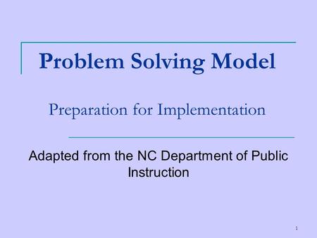 Problem Solving Model Preparation for Implementation