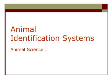 Animal Identification Systems