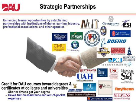 Enhancing learner opportunities by establishing partnerships with institutions of higher learning, industry, professional associations, and other agencies.