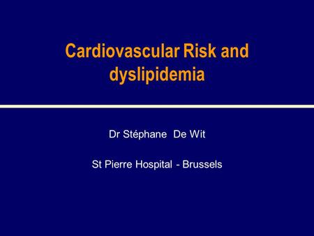 Cardiovascular Risk and dyslipidemia