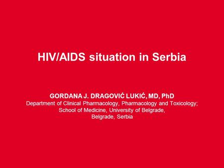 HIV/AIDS situation in Serbia GORDANA J
