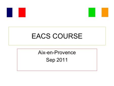 EACS COURSE Aix-en-Provence Sep 2011. Ireland Dublin Capital City.