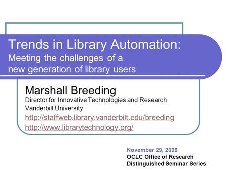 Marshall Breeding Director for Innovative Technologies and Research