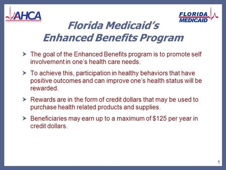 The Enhanced Benefits Account Program R. Adams Dudley on behalf of: Sybil M. Richard, Assistant Deputy Secretary for Medicaid Operations March 13, 2008.