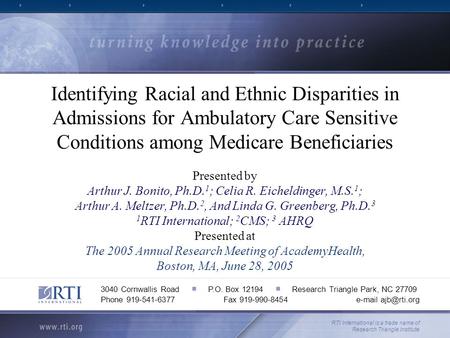 Identifying Racial and Ethnic Disparities in Admissions for Ambulatory Care Sensitive Conditions among Medicare Beneficiaries Presented by Arthur J. Bonito,