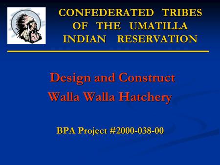 CONFEDERATED TRIBES OF THE UMATILLA INDIAN RESERVATION