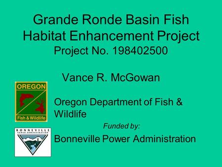Grande Ronde Basin Fish Habitat Enhancement Project Project No