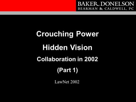 Crouching Power Hidden Vision Collaboration in 2002 (Part 1) LawNet 2002.