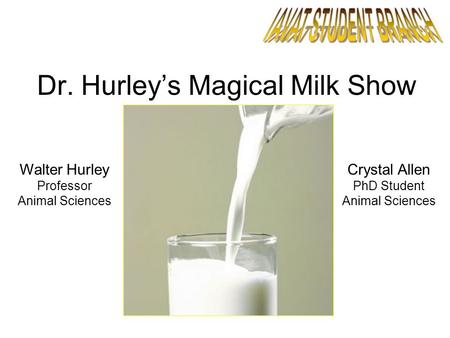 Dr. Hurley’s Magical Milk Show