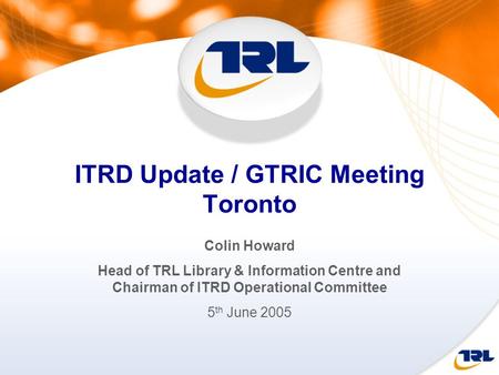 ITRD Update / GTRIC Meeting Toronto