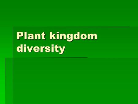 Plant kingdom diversity