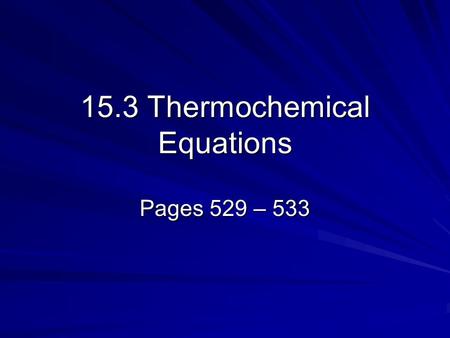 15.3 Thermochemical Equations