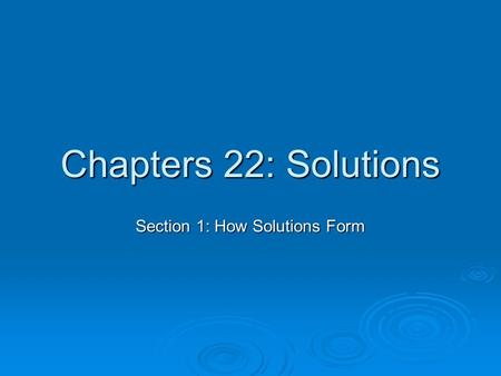 Chapter 6 Notes: Solutions, Acids and Bases