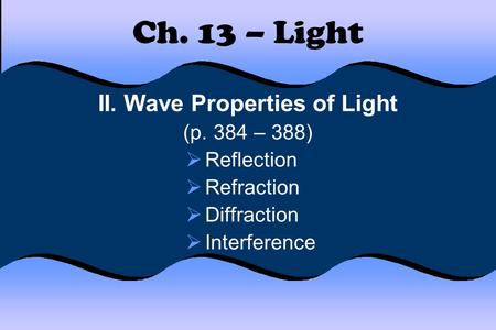 II. Wave Properties of Light