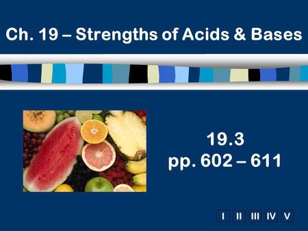 Ch Strength of Acids & Bases Ch. 19 – Strengths of Acids & Bases
