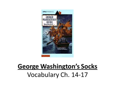 George Washington’s Socks Vocabulary Ch