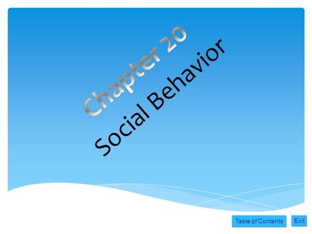 Chapter 20 Social Behavior.