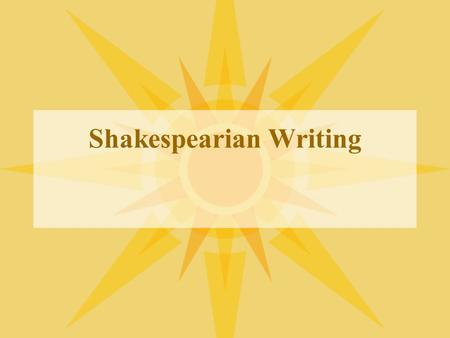 Shakespearian Writing
