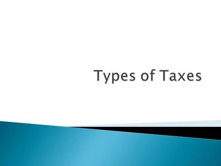 Types of Taxes.