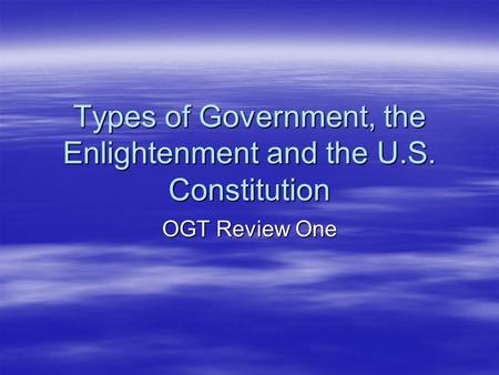 Types of Government, the Enlightenment and the U.S. Constitution