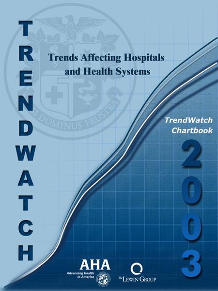 Additional copies of this report are available on The American Hospital Associations web site at