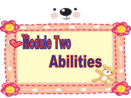 Module Two Abilities.
