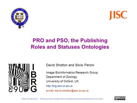 Image BioInformatics Research Group Department of Zoology University of Oxford, UK  PRO and PSO, the Publishing Roles and Statuses.