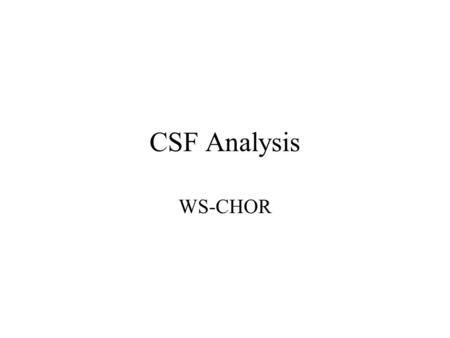 CSF Analysis WS-CHOR. Goals Capture the interaction of a set of web services … from a global perspective –Promote interoperability Software engineering.