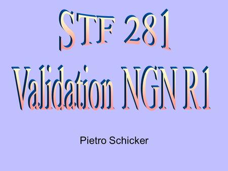 Pietro Schicker TISPAN#6 2005-05-11 2 Scope (1) Verification of the PSDN/ISDN emulation based on ETSI eISDN specifications from NGN R1 requirements Provide.