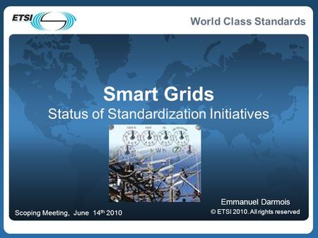 Status of Standardization Initiatives