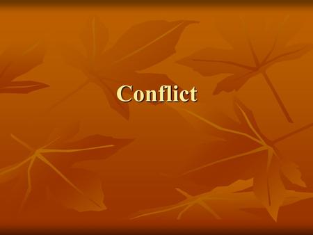 Conflict.