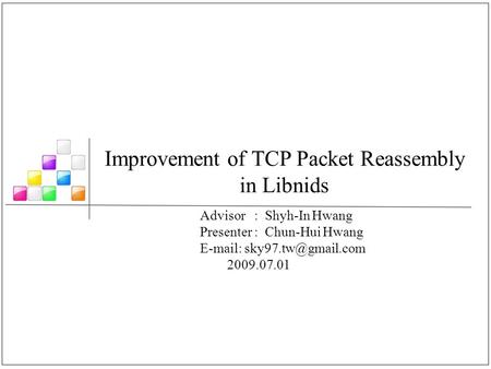 Improvement of TCP Packet Reassembly in Libnids