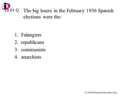 The big losers in the February 1936 Spanish elections were the:
