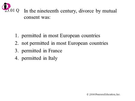 In the nineteenth century, divorce by mutual consent was: